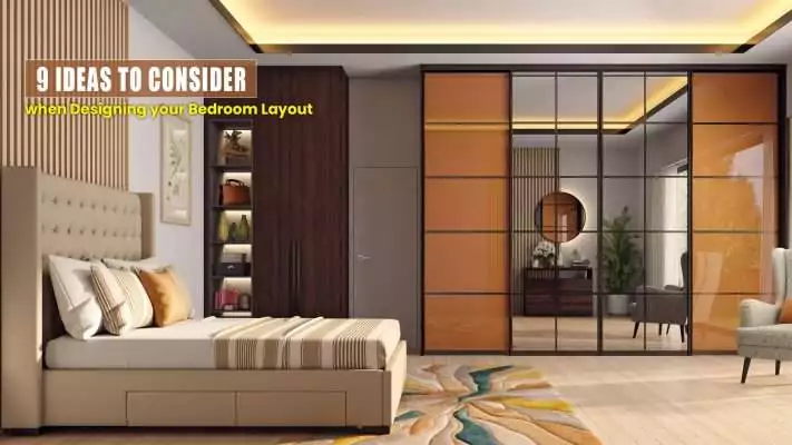 9 Ideas to Consider when Designing your Bedroom Layout